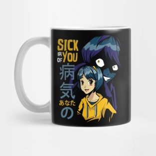 Sick of you Evil Shadow Mug